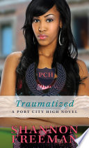 Traumatized: A Port City High Novel cover