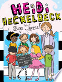Heidi Heckelbeck Says "Cheese!" cover