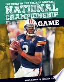 The Story of the College Football National Championship Game cover