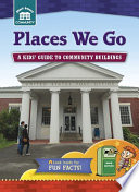 Places We Go: A Kid's Guide to Community Buildings cover