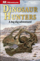 Dinosaur Hunters: A Big Dig Adventure! cover