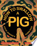 How to Swallow a Pig: Step-by-Step Advice from the Animal Kingdom cover