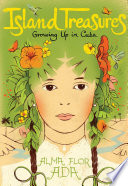 Island Treasures: Growing Up in Cuba cover