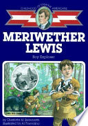 Meriwether Lewis: Boy Explorer cover