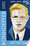 Bonhoeffer: Pastor, Martyr, Prophet, Spy: Student Edition cover