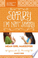 Sorry I'm Not Sorry: An Honest Look at Bullying from the Bully cover