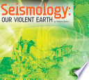 Seismology: Our Violent Earth cover
