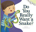 Do You Really Want a Snake? cover