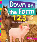 Down on the Farm 1,2,3: A Farm Counting Book cover