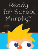 Ready for School, Murphy? cover
