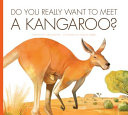 Do You Really Want to Meet a Kangaroo? cover