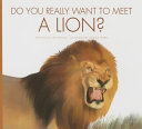 Do You Really Want to Meet a Lion? cover