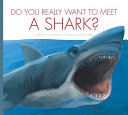 Do You Really Want to Meet a Shark? cover