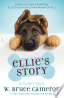 Ellie's Story: A Dog's Purpose Novel cover
