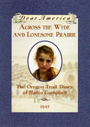 Across the Wide and Lonesome Prairie: The Oregon Trail Diary of Hattie Campbell cover