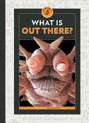 What Is Out There? cover