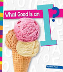 What Good Is an I? cover