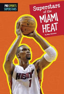 Superstars of the Miami Heat cover