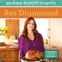 Pioneer Practices with Ree Drummond cover