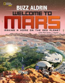 Welcome to Mars: Making a Home on the Red Planet cover