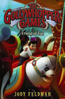 The Gollywhopper Games: Friend or Foe cover