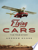 Flying Cars: The True Story cover