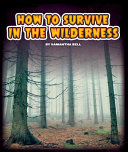 How to Survive in the Wilderness/The Wilderness cover