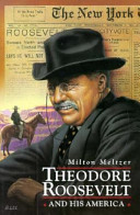 Theodore Roosevelt and His America cover