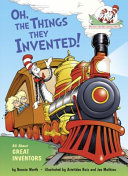 Oh, the Things They Invented! All About Great Inventors cover