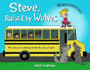 Steve, Raised by Wolves cover