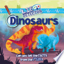 Dinosaurs: Can You Tell the Facts from the Fibs? cover
