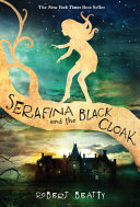 Serafina and the Black Cloak cover