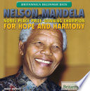Nelson Mandela: Nobel Peace Prize-Winning Champion for Hope and Harmony cover