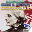 Susan B. Anthony: Pioneering Leader of the Women's Rights Movement cover