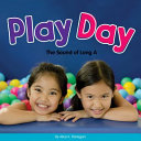 Play Day: The Sound of Long A (Long and Short Vowels) cover