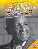 George Washington Carver: World-Famous Botanist and Agricultureal Investor cover