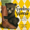 Finding Winnie: The True Story of the World's Most Famous Bear cover