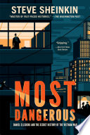 Most Dangerous: Daniel Ellsberg and the Secret History of the Vietnam War cover