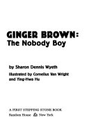 Ginger Brown: The Nobody Boy cover