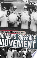 The Split History of the Women's Suffrage Movement cover