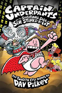 Captain Underpants and the Sensational Saga of Sir Stinks-A-Lot cover