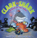 Clark the Shark: Afraid of the Dark cover