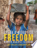 Speak a Word for Freedom: Women Against Slavery cover