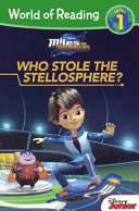 Miles from Tomorrowland: Who Stole the Stellosphere? cover