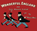 Wonderful England! Or The Happy Land cover