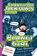 Charlie Joe Jackson's Guide to Planet Girl cover