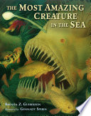 The Most Amazing Creature in the Sea cover