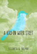 A Bird on Water Street cover