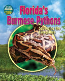 Florida's Burmese Pythons: Squeezing the Everglades cover