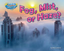 Fog, Mist, or Haze? cover
